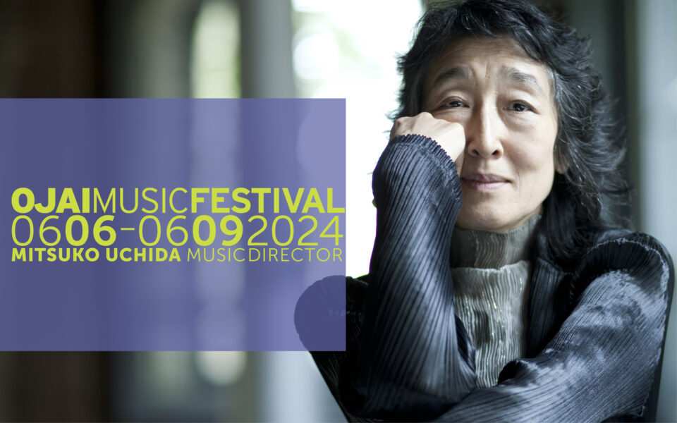Ojai Music Festival Announces Mitsuko Uchida as Music Director for the