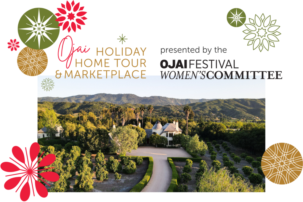 Ojai Holiday Home Tour & Marketplace, presented by the Ojai Festival Women's Committee